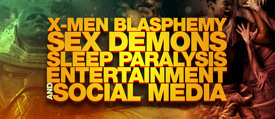 X Men Blasphemy Sleep Paralysis Sex Demons Entertainment Social Media And More Dont Let